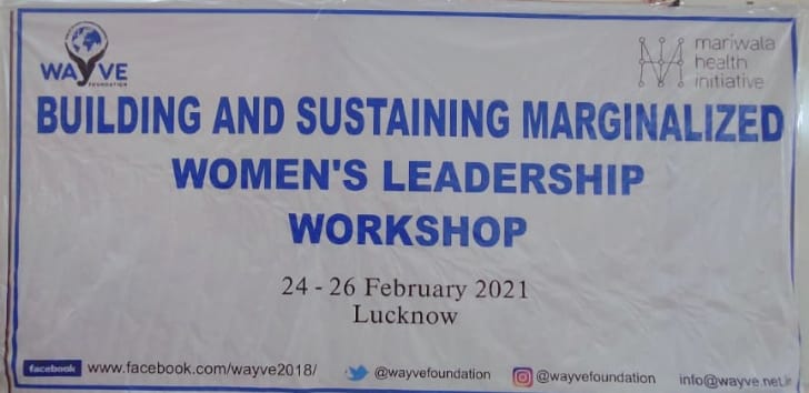 You are currently viewing BUILDING AND SUSTAINING MARGINALIZED WOMEN’S LEADERSHIP WORKSHOP IN LUCKNOW