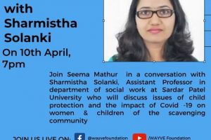 YouTube & Facebook live Join Dr. Seema Mathur in conversation with Sharmistha Solanki, Assistant Professor in  department of Social Work at Sarder Patel University